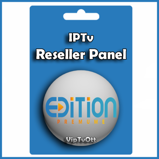 Edition Premium IPTv Pack Reseller