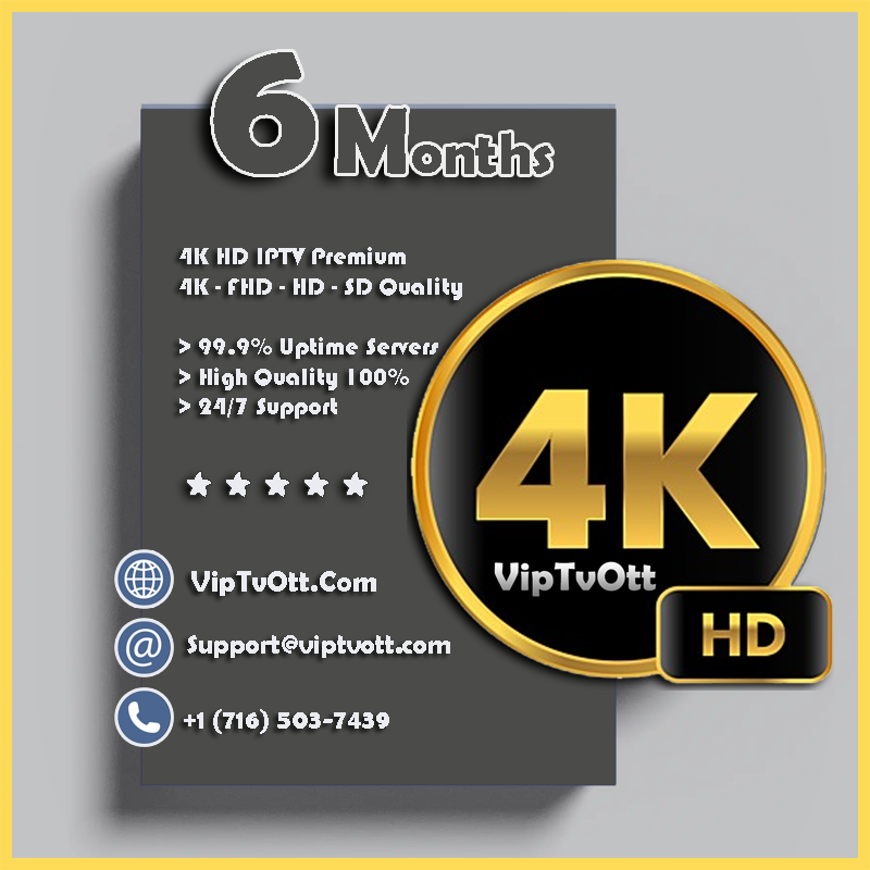 4K HD IPTV 6 Months Subscription