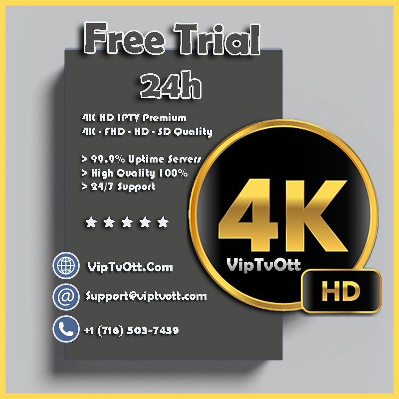 4K HD IPTv Free Trial 24H