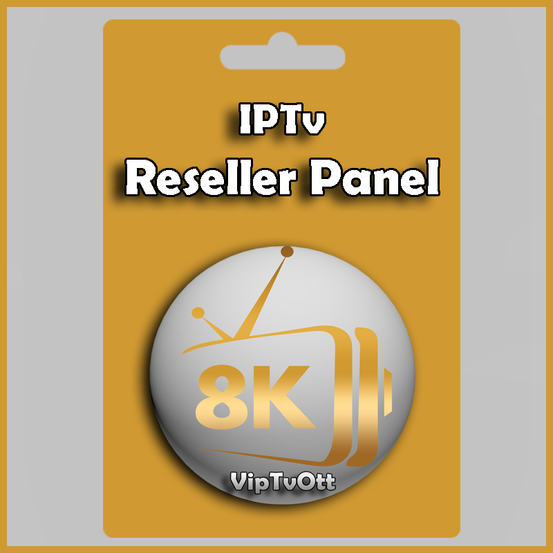 8K IPTV Pack Reseller Panel